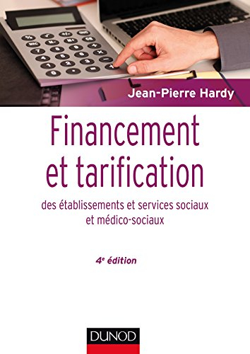 Financement et tarification des établissements et services sociaux et médico-sociaux