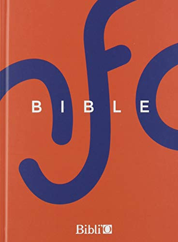 La Bible : Ancien Testament et Nouveau Testament