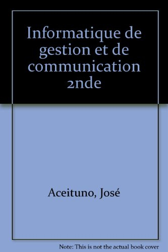 Informatique de gestion et de communication : classe de seconde