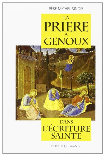La prière à genoux dans l'Ecriture sainte