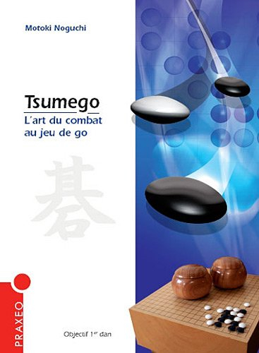 Tsumego : l'art du combat au jeu de go