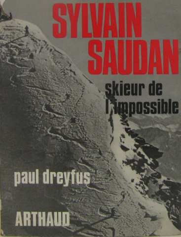 sylvain saudan, skieur de l'impossible