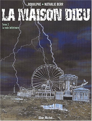 La maison Dieu. Vol. 2. La voix intérieure