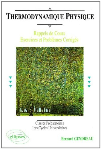 Thermodynamique physique : rappels de cours, exercices et problèmes corrigés : classes préparatoires