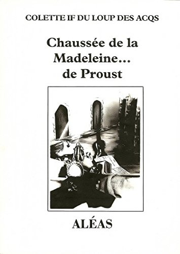 Chaussée de la Madeleine... de Proust