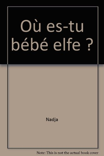 Où es-tu bébé elfe ?