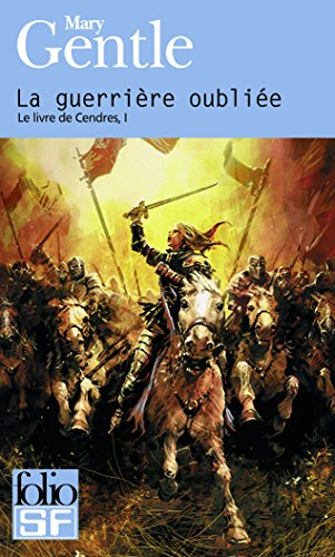 Le livre de Cendres. Vol. 1. La guerrière oubliée