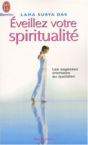 Eveillez votre spiritualité : les sagesses orientales au quotidien