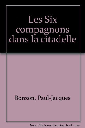 les six compagnons dans la citadelle