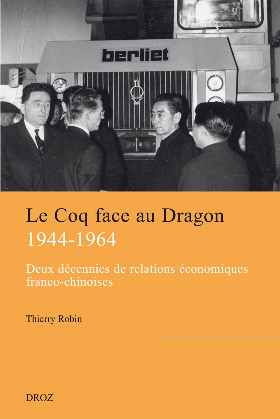 Le Coq face au Dragon : deux décennies de relations économiques franco-chinoises de la fin de la Sec