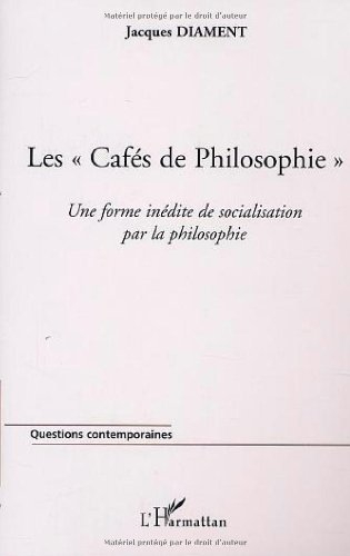 Les cafés de philosophie : une forme inédite de socialisation par la philosophie
