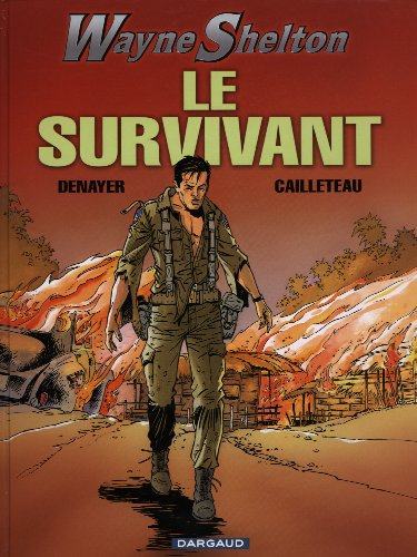 Wayne Shelton. Vol. 4. Le survivant