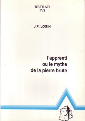 "apprenti" ou le mythe de la pierre brute