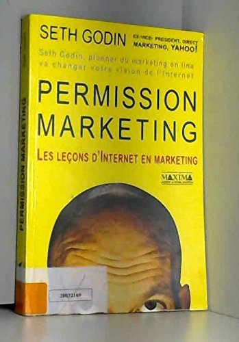 permission marketing. les leçons d'internet en marketing