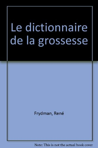 Dictionnaire de la grossesse