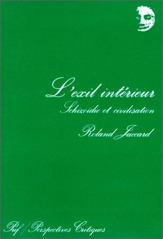 l'exil intérieur : schizoïdie et civilisation