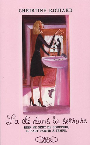 La clé dans la serrure : rien ne sert de souffrir, il faut partir à temps