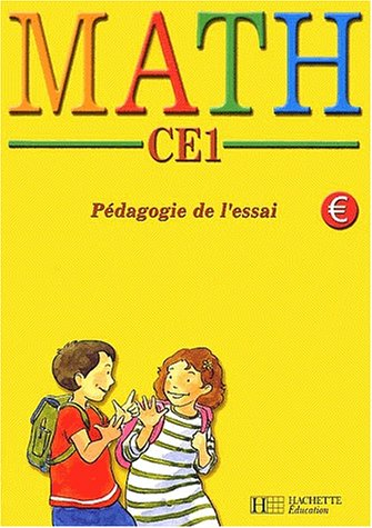 Maths CE1 : pédagogie de l'essai : conforme aux nouvelles orientations