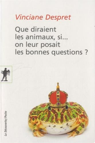 Que diraient les animaux, si... on leur posait les bonnes questions ?