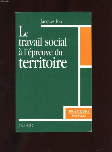 le travail social a l'epreuve du territoire
