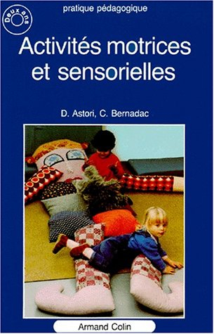 ACTIVITES MOTRICES SENSORIELLE (Ancienne Edition)