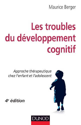 Les troubles du développement cognitif : approche thérapeutique chez l'enfant et l'adolescent