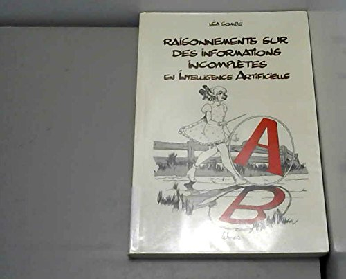 Raisonnements sur des informations incomplètes en intelligence artificielle : comparaison de formali