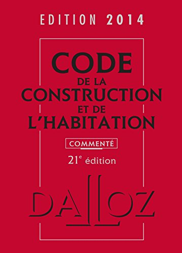 Code de la construction et de l'habitation 2014, commenté
