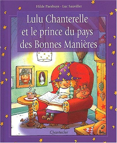 Lulu Chanterelle et le prince du pays des Bonnes Manières