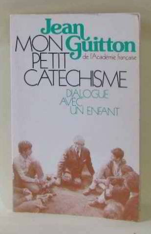 mon petit catéchisme : dialogue avec un enfant