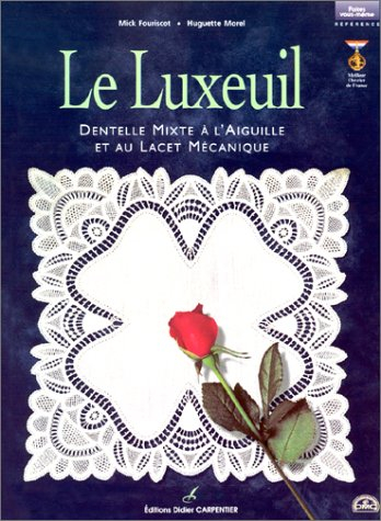 Le Luxeuil : dentelle mixte à l'aiguille et au lacet mécanique