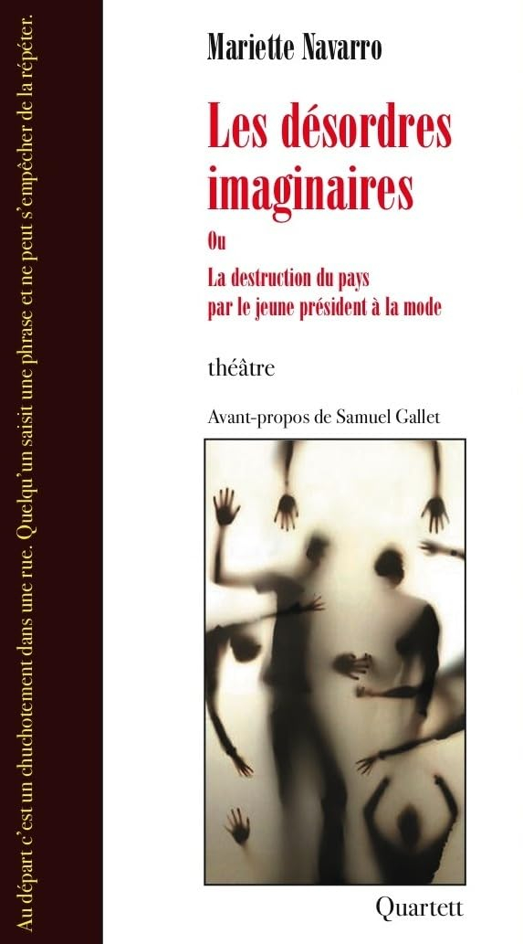 Les désordres imaginaires ou La destruction du pays par le jeune président à la mode