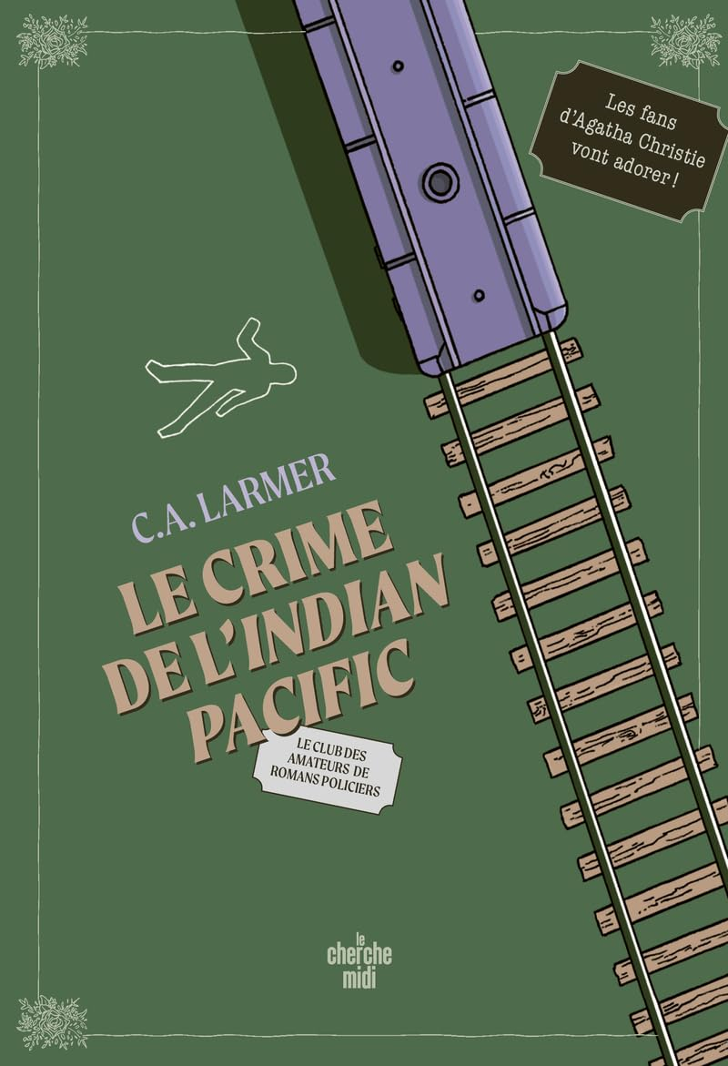 Le club des amateurs de romans policiers. Vol. 7. Le crime de l'Indian Pacific