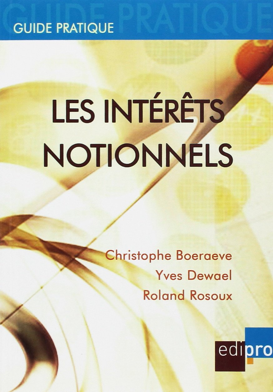 Les intérêts notionnels : de près de 34% de taux facial à 26% ou moins en effectif de taux d'impôt d