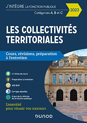Les collectivités territoriales : cours, révisions, préparation à l'entretien : catégories A, B et C