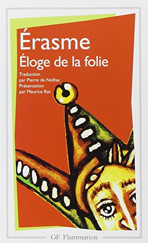 Eloge de la folie. Lettre d'Erasme à Dorpius
