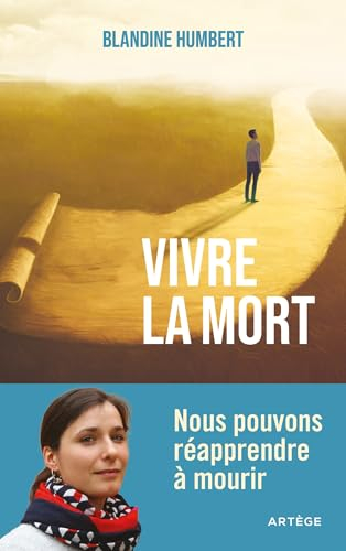 Vivre la mort : nous pouvons réapprendre à mourir