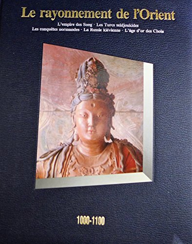 Le Rayonnement de l'Orient : 1000-1100