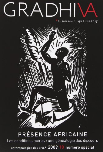 Gradhiva au Musée du quai Branly-Jacques Chirac, n° 10. Présence africaine : les conditions noires, 