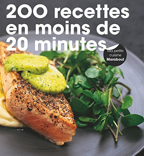 200 recettes prêtes en moins de 20 minutes