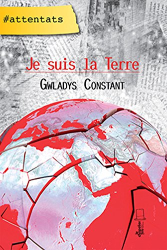 Je suis la Terre : #attentats