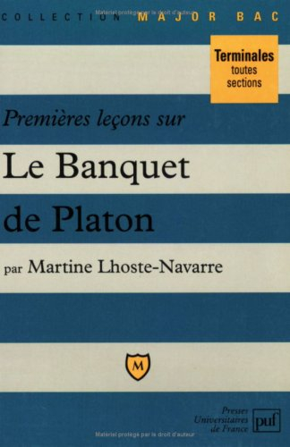 Premières leçons sur Le banquet, de Platon