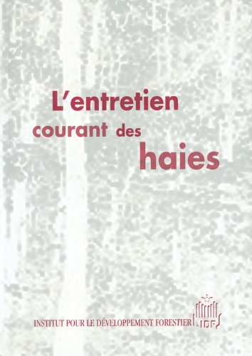 L'entretien courant des haies bocagères : les grands modèles d'entretien des haies