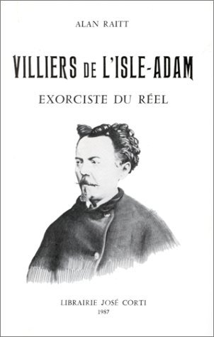 Villiers de l'Isle-Adam : exorciste du réel