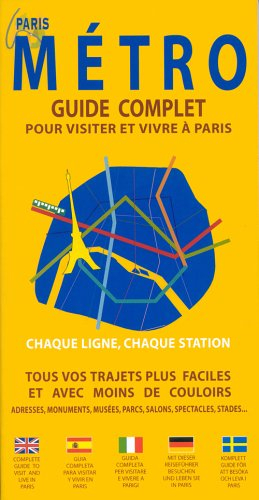 Métro : guide complet pour visiter et vivre à Paris