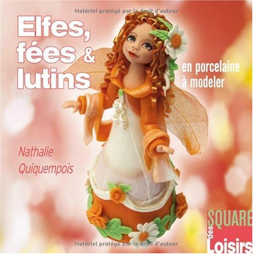 Elfes, fées & lutins en porcelaine à modeler