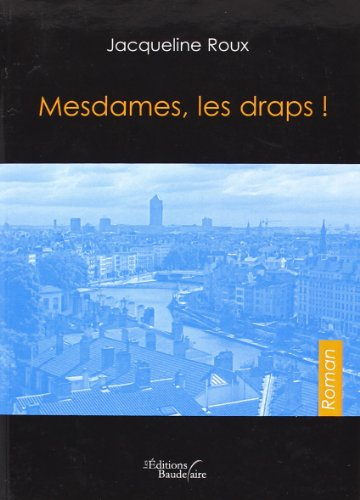 mesdames, les draps !