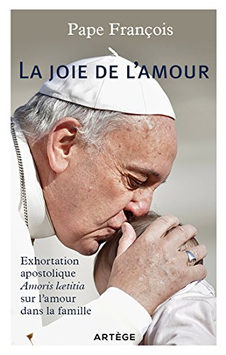 Exhortation apostolique post-synodale Amoris laetitia du Saint-Père François aux évêques, aux prêtre