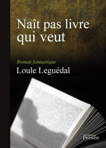 Naît pas livre qui veut : roman fantastique