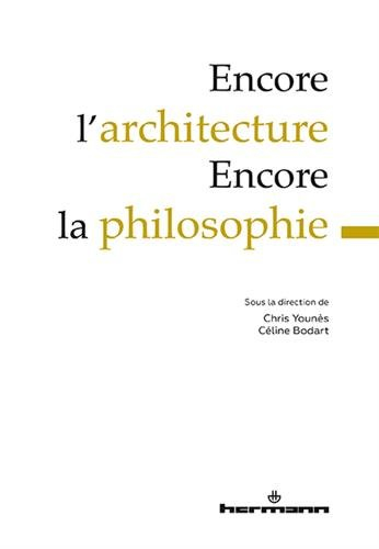 Encore l'architecture, encore la philosophie